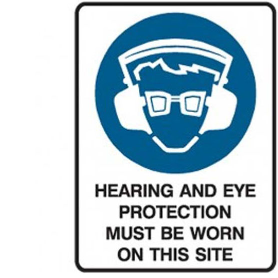 Site Sign Hearing & Eye Protection Must Be Worn 600x450mm